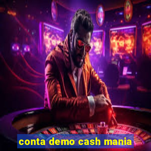 conta demo cash mania